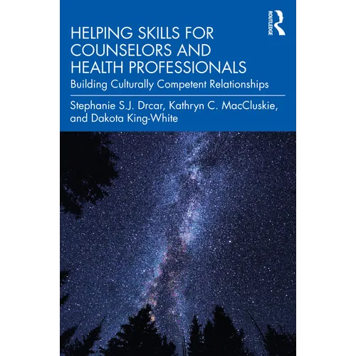 Helping Skills for Counselors and Health Professionals: Building Culturally Competent Relationships - Paperback