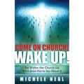 Come on Church! Wake Up!: Sin Within the Church, and What Jesus Has to Say about It - Paperback