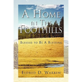 A Home in the Foothills: Blessed to Be a Blessing - Paperback