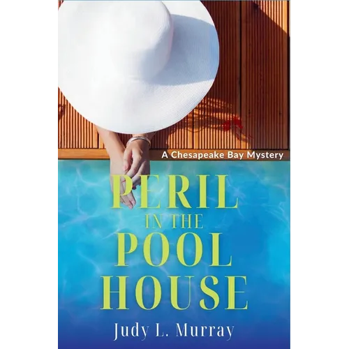 Peril in the Pool House: A Chesapeake Bay Mystery - Paperback