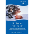 No Room For The Inn: Cycle A Sermons for Advent, Christmas and Epiphany Based on the Gospel Texts - Paperback