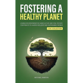 Fostering a Healthy Planet: Learn How Regenerative Agriculture and Soil Science Contribute to a More Resilient and Sustainable World (2-in-1 Colle - Hardcover