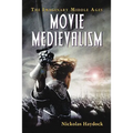 Movie Medievalism: The Imaginary Middle Ages - Paperback