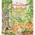 Be a Camouflage Detective: Looking for Critters That Are Hidden, Concealed, or Covered - Paperback