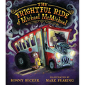 The Frightful Ride of Michael McMichael - Hardcover