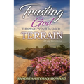 Trusting God Through Your Rugged Terrain: 40-Day Devotional - Paperback