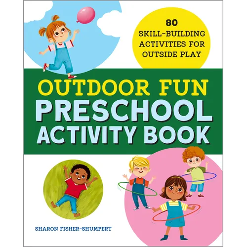 Outdoor Fun Preschool Activity Book: 80 Skill-Building Activities for Outside Play - Paperback