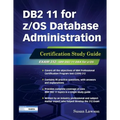 DB2 11 for Z/OS Database Administration: Certification Study Guide - Paperback