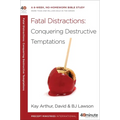Fatal Distractions: Conquering Destructive Temptations: A 6-Week, No-Homework Bible Study - Paperback