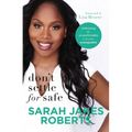 Don't Settle for Safe: Embracing the Uncomfortable to Become Unstoppable - Paperback
