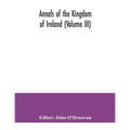Annals of the kingdom of Ireland (Volume III) - Paperback