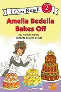 Amelia Bedelia Bakes Off - Paperback