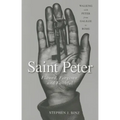 Saint Peter: Flawed, Forgiven, and Faithful - Paperback