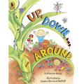 Up, Down, and Around Big Book: (A Rhyming Introduction to the Wonder of Plants, Food, and Gardening - Perfect for Classroom Use and Kids Ages 2-5) - Paperback