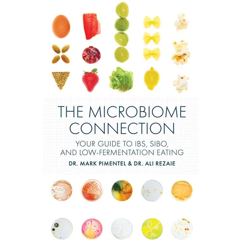 The Microbiome Connection: Your Guide to Ibs, Sibo, and Low-Fermentation Eating - Paperback