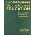 Understanding Standards-Based Education: A Practical Guide for Teachers and Administrators - Hardcover