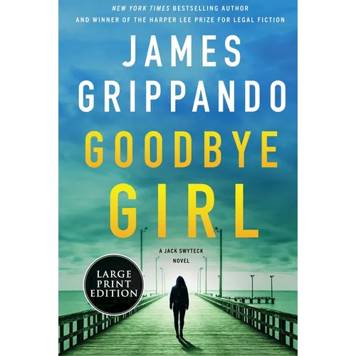 Goodbye Girl: A Jack Swyteck Novel - Paperback