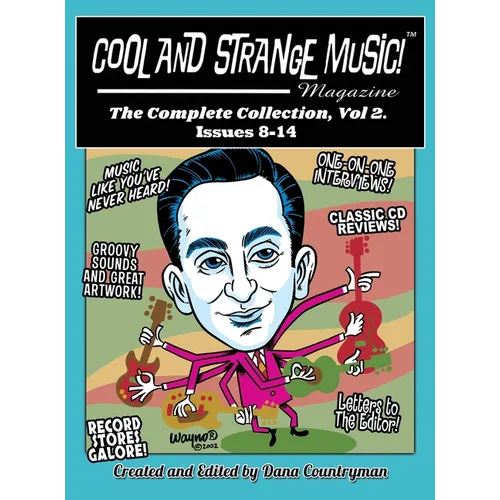 Cool and Strange Music! Magazine - The Complete Collection, Vol. 2 Issues 8-14 (hardback) - Hardcover