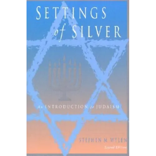 Settings of Silver (Second Edition): An Introduction to Judaism - Paperback