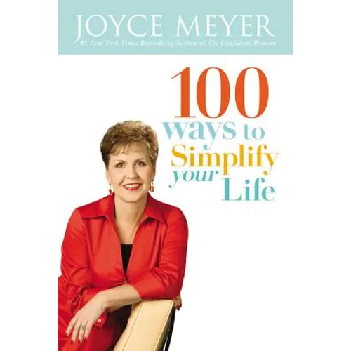 100 Ways to Simplify Your Life - Paperback