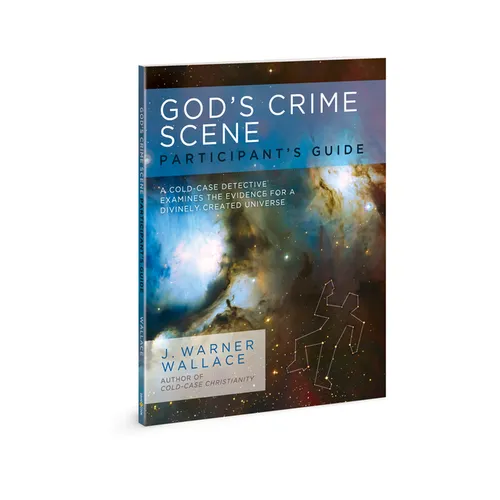 God's Crime Scene Participant's Guide: A Cold-Case Detective Examines the Evidence for a Divinely Created Universe - Paperback