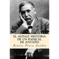 El audaz: historia de un radical de antaño (Spanish Edition) - Paperback