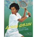 Althea Gibson: The Story of Tennis' Fleet-Of-Foot Girl - Hardcover