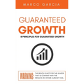 Guaranteed Growth: 8 Principles for Church and Organizational Growth - Paperback