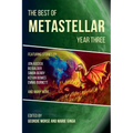 The Best of MetaStellar Year Three - Paperback