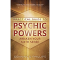 Practical Guide to Psychic Powers: Awaken Your Sixth Sense - Paperback