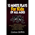 10 Minute Plays for Kids of All Ages - Paperback