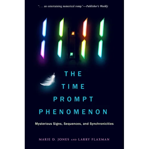 11:11 the Time Prompt Phenomenon: Mysterious Signs, Sequences, and Synchronicities - Paperback