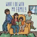 What I Do with My Family: English Edition - Paperback