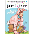 Junie B., First Grader: Dumb Bunny - Hardcover