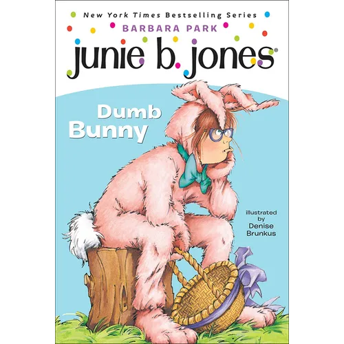 Junie B., First Grader: Dumb Bunny - Hardcover