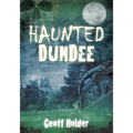 Haunted Dundee - Paperback