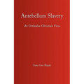 Antebellum Slavery - Hardcover