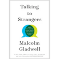 Talking to Strangers: What We Should Know about the People We Don't Know - Hardcover