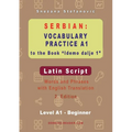 Serbian Vocabulary Practice A1 to the Book 'Idemo dalje 1' - Latin Script: Textbook with Words and Phrases and English Translation, 2. Edition - Paperback