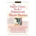 The Signet Classic Book of American Short Stories - Mass Market Paperbound