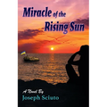 Miracle of the Rising Sun - Paperback