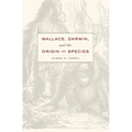 Wallace, Darwin, and the Origin of Species - Hardcover