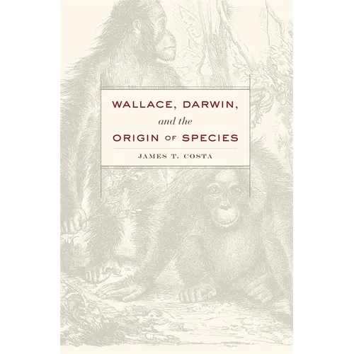 Wallace, Darwin, and the Origin of Species - Hardcover