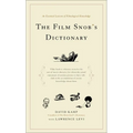 The Film Snob's Dictionary: An Essential Lexicon of Filmological Knowledge - Paperback