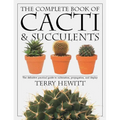 The Complete Book of Cacti & Succulents: The Definitive Practical Guide to Culmination, Propagation, and Display - Paperback