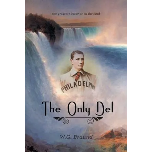 The Only Del: The Greatest Batsman in the Land - Paperback