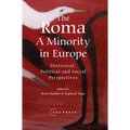 The Roma - A Minority in Europe: Historical, Political and Social Perspectives - Paperback