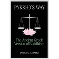 Pyrrho's Way: The Ancient Greek Version of Buddhism - Paperback