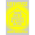 Lifehouse: Taking Care of Ourselves in a World on Fire - Paperback