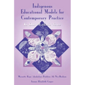 Indigenous Educational Models for Contemporary Practice: In Our Mother's Voice - Paperback